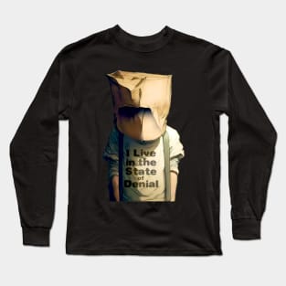 I Live in the State of Denial No. 3: A Person with a Paper Bag over His Head on a dark background Long Sleeve T-Shirt